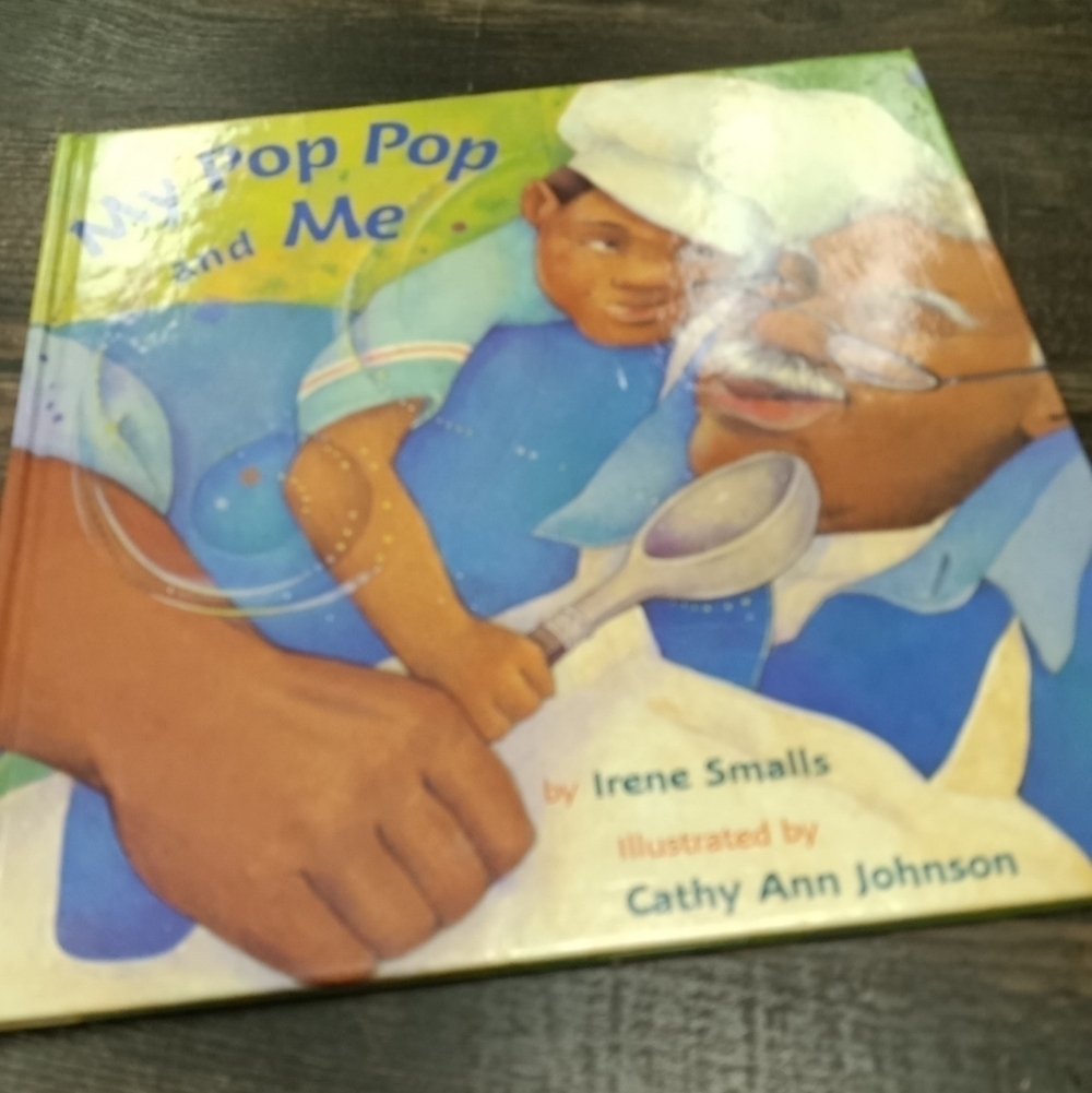 My Pop Pop & Me by Irene Smalls African American Kid's Picture Book